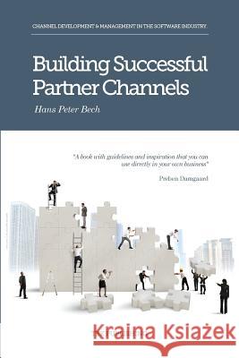 Building Successful Partner Channels: Channel Development & Management in the Software Industry