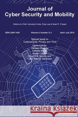 Journal of Cyber Security and Mobility (4-2&3): Cybersecurity, Privacy and Trust