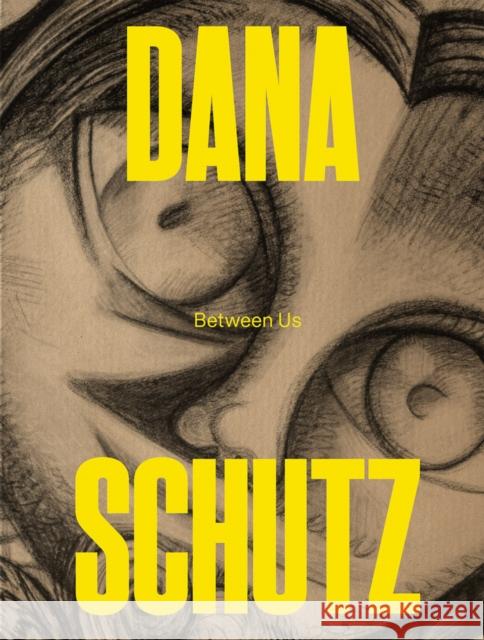 Dana Schutz: Between Us