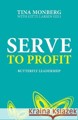 Serve to Profit: Butterfly Leadership