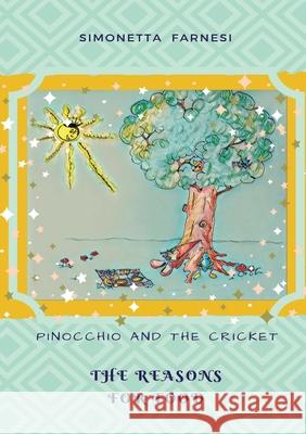 Pinocchio and the cricket. The reason for food.