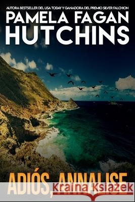 Adiós, Annalise: Un Misterio Caribeño de Katie Connell