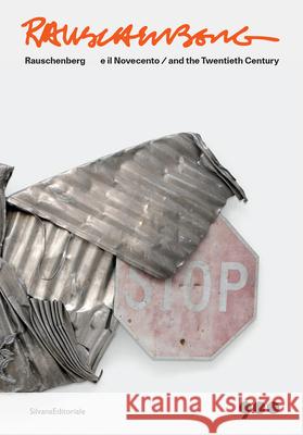 Rauschenberg and the Twentieth Century