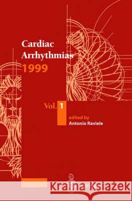 Cardiac Arrhythmias 1999: Proceedings of the 6th International Workshop on Cardiac Arrhythmias (Venice, 5-8 October 1999)