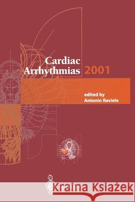 Cardiac Arrhythmias 2001: Proceedings of the 7th International Workshop on Cardiac Arrhythmias (Venice, 7-10 October 2001)