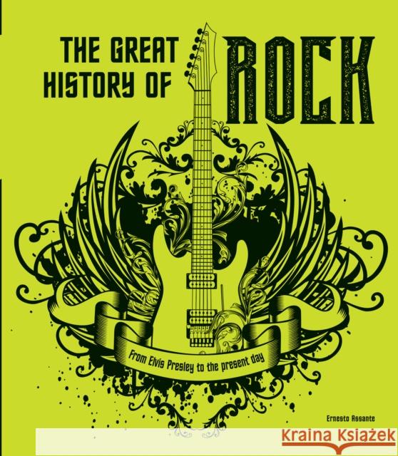 The Great History of ROCK MUSIC: From Elvis Presley to the Present Day