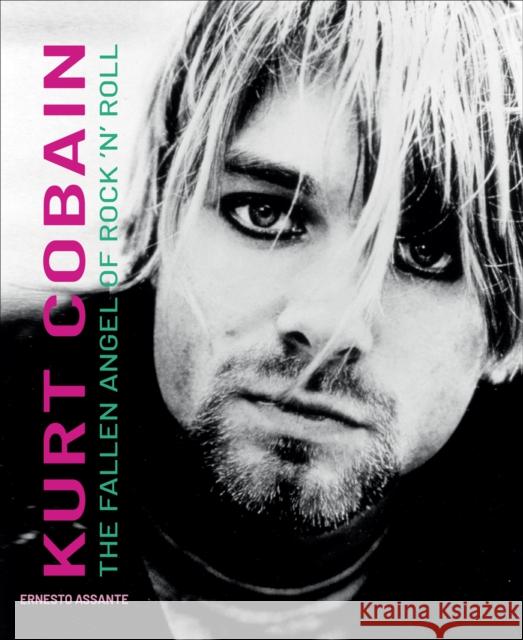 Kurt Cobain: The Fallen Angel of Rock 'N' Roll