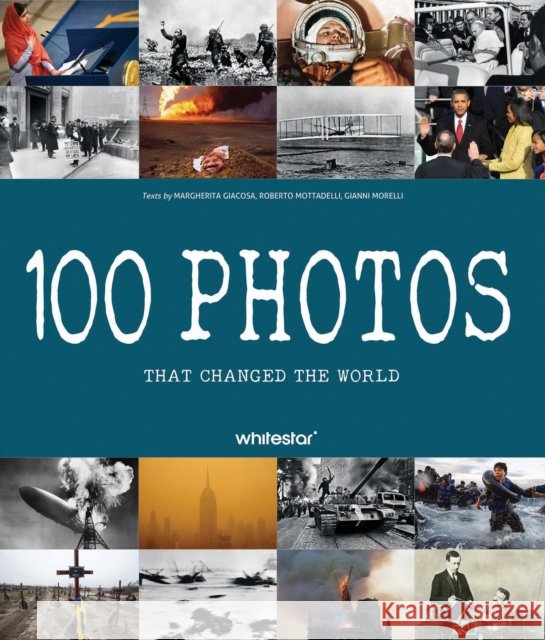 100 Photos That Changed the World