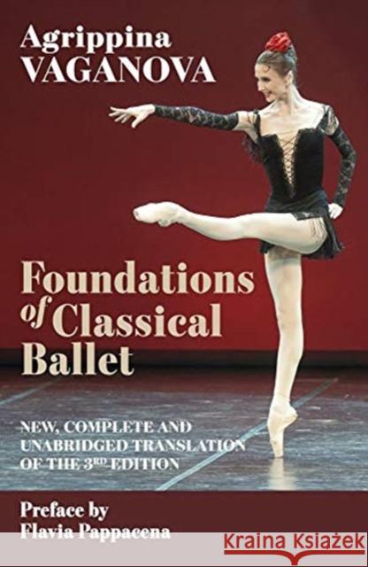 Foundations of Classical Ballet: New, Complete and Unabridged Translation of the 3rd Edition