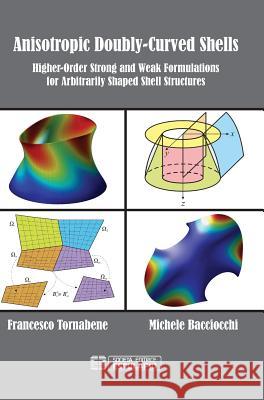 Anisotropic Doubly-Curved Shells: Higher-Order Strong and Weak Formulations for Arbitrarily Shaped Shell Structures