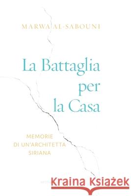 La Battaglia per la Casa: Memorie di un'architetta siriana