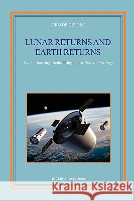 Lunar Returns and Earth Returns: Two supporting methodologies for Active Astrology