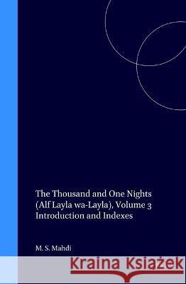 The Thousand and One Nights (Alf Layla Wa-Layla), Volume 3 Introduction and Indexes