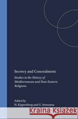 Secrecy and Concealment: Studies in the History of Mediterranean and Near Eastern Religions