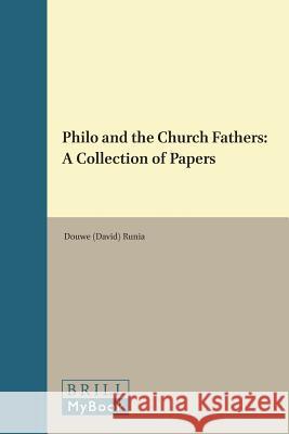 Philo and the Church Fathers: A Collection of Papers