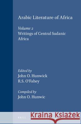 Arabic Literature of Africa, Volume 2: Writings of Central Sudanic Africa