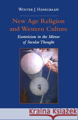 New Age Religion and Western Culture: Esotericism in the Mirror of Secular Thought