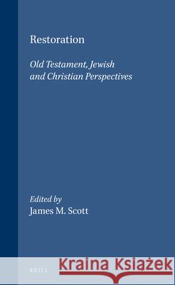 Restoration: Old Testament, Jewish and Christian Perspectives
