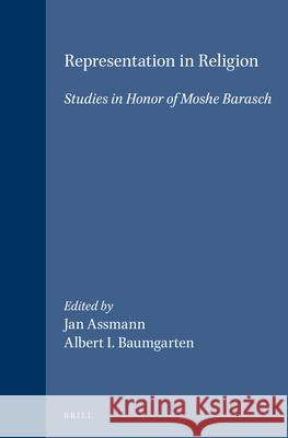 Representation in Religion: Studies in Honor of Moshe Barasch