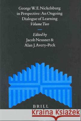 George W.E. Nickelsburg in Perspective (2 Vols): An Ongoing Dialogue of Learning