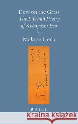 Dew on the Grass: The Life and Poetry of Kobayashi Issa