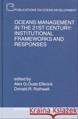 Oceans Management in the 21st Century: Institutional Frameworks and Responses
