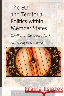 The EU and Territorial Politics within Member States: Conflict or Co-operation?