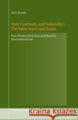 State Continuity and Nationality: The Baltic States and Russia: Past, Present and Future as Defined by International Law