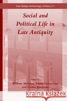 Social and Political Life in Late Antiquity - Volume 3.1