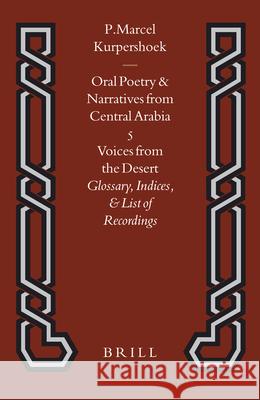 Voices from the Desert: Glossary, Indices, and List of Recordings