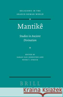 Mantikê: Studies in Ancient Divination