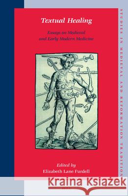 Textual Healing: Essays on Medieval and Early Modern Medicine