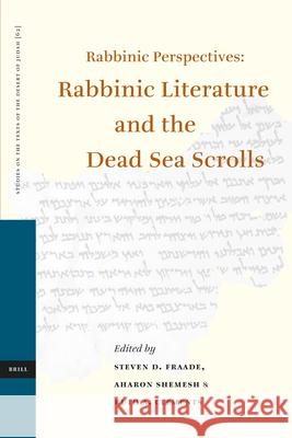 Rabbinic Perspectives: Rabbinic Literature and the Dead Sea Scrolls: Proceedings of the Eighth International Symposium of the Orion Center for the Stu