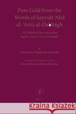 Pure Gold from the Words of Sayyidī ʿAbd al-ʿAzīz al-Dabbāgh: Al-Dhahab al-Ibrīz min Kalām Sayyidī ʿAbd al-ʿAzīz al-Dabbāgh