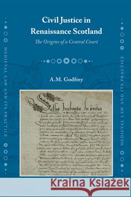 Civil Justice in Renaissance Scotland: The Origins of a Central Court