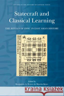 Statecraft and Classical Learning: The Rituals of Zhou in East Asian History