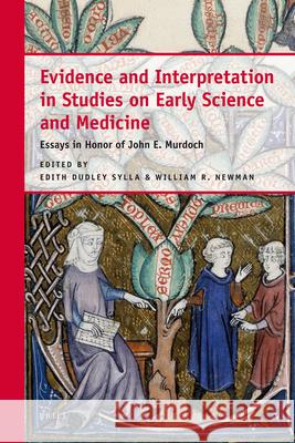 Evidence and Interpretation in Studies on Early Science and Medicine