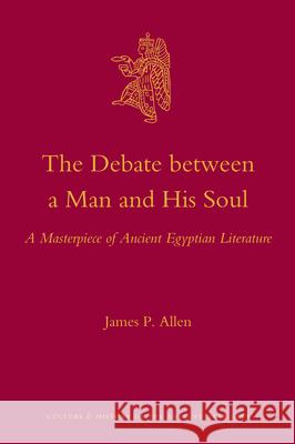 The Debate Between a Man and His Soul: A Masterpiece of Ancient Egyptian Literature