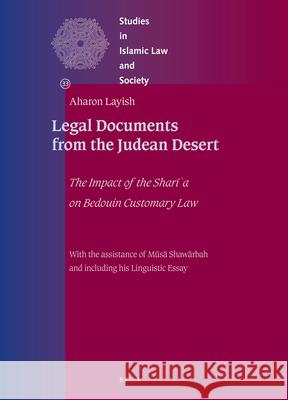 Legal Documents from the Judean Desert: The Impact of the Shari'a on Bedouin Customary Law