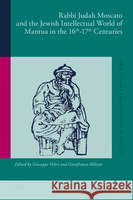 Rabbi Judah Moscato and the Jewish Intellectual World of Mantua in the 16th-17th Centuries