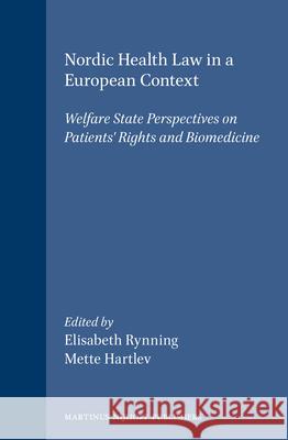 Nordic Health Law in a European Context: Welfare State Perspectives on Patients' Rights and Biomedicine