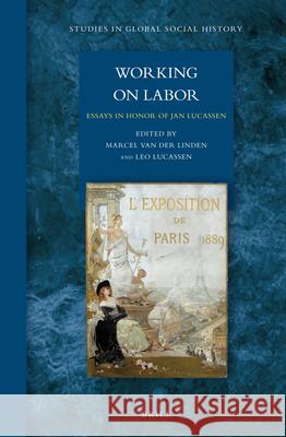 Working on Labor: Essays in Honor of Jan Lucassen