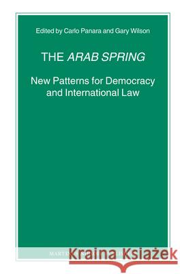 The Arab Spring: New Patterns for Democracy and International Law