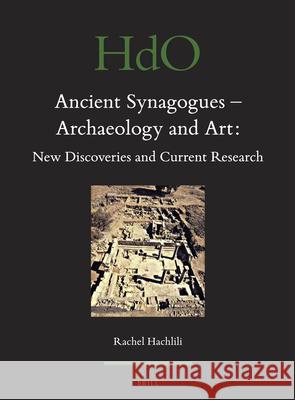 Ancient Synagogues - Archaeology and Art: New Discoveries and Current Research