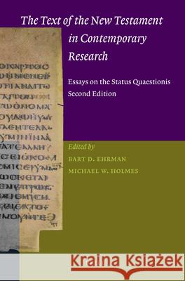 The Text of the New Testament in Contemporary Research: Essays on the Status Quaestionis. Second Edition