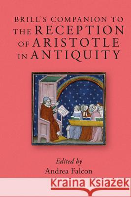 Brill's Companion to the Reception of Aristotle in Antiquity