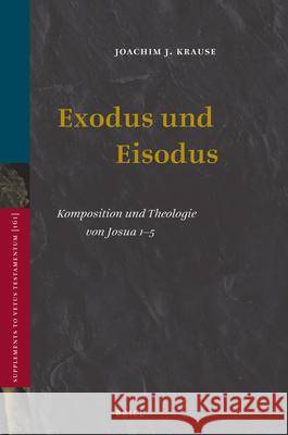 Exodus Und Eisodus: Komposition Und Theologie Von Josua 1-5