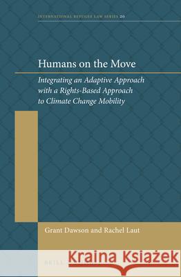 Humans on the Move: Integrating an Adaptive Approach with a Rights-Based Approach to Climate Change Mobility