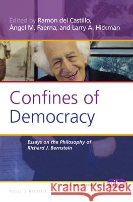 Confines of Democracy: Essays on the Philosophy of Richard J. Bernstein