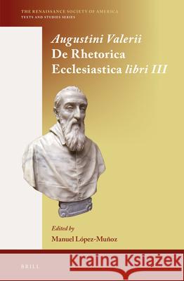Augustini Valerii de Rhetorica Ecclesiastica Libri III